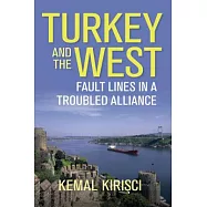 Turkey and the West: Fault Lines in a Troubled Alliance