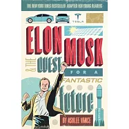 Elon Musk and the Quest for a Fantastic Future