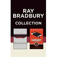Ray Bradbury Collection: The Martian Chronicles / Fahrenheit 451