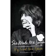 She Made Me Laugh: My Friend Nora Ephron - Library Edition