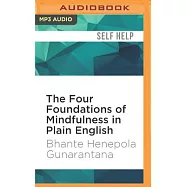The 4 Foundations of Mindfulness in Plain English