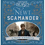 Fantastic Beasts and Where to Find Them - Newt Scamander: A Movie Scrapbook (Fantastic Beasts Film Tie in) 《怪獸與牠們的產地》電影