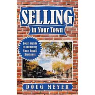 Selling in Your Town: Your Guide to Running Your Small Business