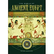 The World of Ancient Egypt [2 Volumes]: A Daily Life Encyclopedia