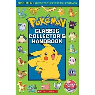 Pokémon Classic Collector’s Handbook: Official Guide to the First 151 Pokémon
