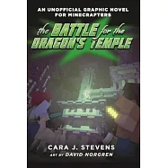 The Battle for the Dragon’s Temple: An Unofficial Graphic Novel for Minecrafters, #4