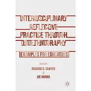 Interdisciplinary Reflective Practice Through Duoethnography: Examples for Educators