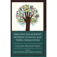 Creating Engagement Between Schools and Their Communities: Lessons from Educational Leaders