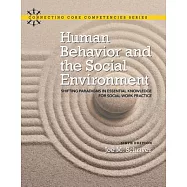 Human Behavior and the Social Environment: Shifting Paradigms in Essential Knowledge for Social Work Practice