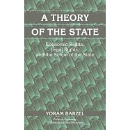 A Theory of the State: Economic Rights, Legal Rights, and the Scope of the State