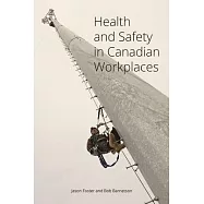 Health and Safety in Canadian Workplaces