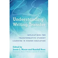 Understanding Writing Transfer: Implications for Transformative Student Learning in Higher Education