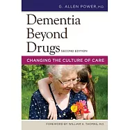 Dementia Beyond Drugs: Changing the Culture of Care