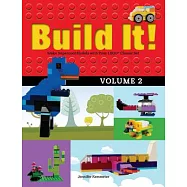 Build It! Volume 2: Make Supercool Models with Your Lego(r) Classic Set
