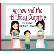 Andrew and the Birthday Surprise: The Boy Who Cried Wolf Remixed