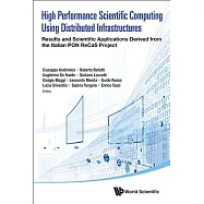 High Performance Scientific Computing Using Distributed Infrastructures: Results and Scientific Applications Derived from the It