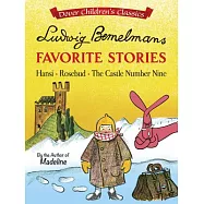 Ludwig Bemelmans’ Favorite Stories: Hansi, Rosebud and the Castle Number Nine