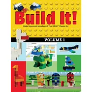 Build It! Volume 1: Make Supercool Models with Your Lego(r) Classic Set