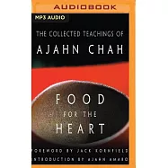 Food for the Heart: The Collected Teachings of Ajahn Chah