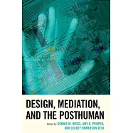 Design, Mediation, and the Posthuman