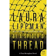By a Spider’s Thread: A Tess Monaghan Novel
