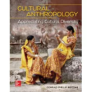 Cultural Anthropology: Appreciating Cultural Diversity