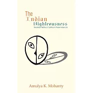 The Indian Righteousness: Theoretical Patterns of Conflicts in Present Indian Life