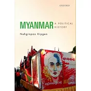 Myanmar: A Political History