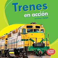Trenes en acción / Trains on the Go
