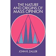 The Nature and Origins of Mass Opinion