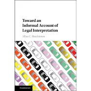 Toward an Informal Account of Legal Interpretation