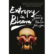 Entropy in Bloom: Stories