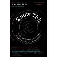 Know This: Today’s Most Interesting and Important Scientific Ideas, Discoveries, and Developments