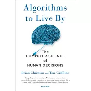 Algorithms to Live by: The Computer Science of Human Decisions