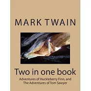Adventures of Huckleberry Finn, and the Adventures of Tom Sawyer