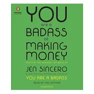 You Are a Badass at Making Money: Master the Mindset of Wealth