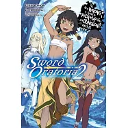 Is It Wrong to Try to Pick Up Girls in a Dungeon?: Sword Oratoria
