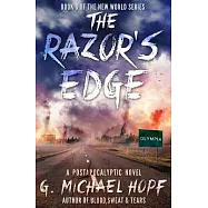 The Razor&rsquo;s Edge: A Postapocalyptic Novel