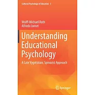 Understanding Educational Psychology: A Late Vygotskian, Spinozist Approach