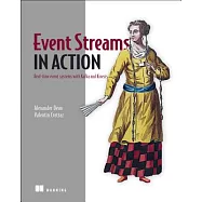 Event Streams in Action: Real-Time Event Systems with Kafka and Kinesis