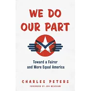We Do Our Part: Toward a Fairer and More Equal America