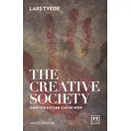 The Creative Society: How the Future Can Be Won