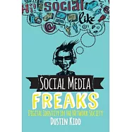 Social Media Freaks: Digital Identity in the Network Society