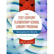 The 21st-Century Elementary School Library Program: Managing for Results