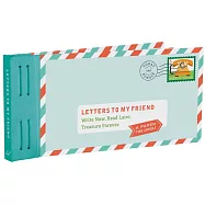 Letters to My Friend: Write Now. Read Later. Treasure Forever. (Gifts for Friends, Thankful Gifts for Friends, Friendship Gifts)