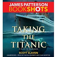 Taking the Titanic: A Heist to Remember