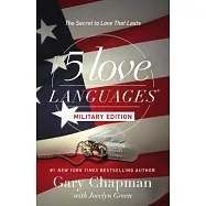 The 5 Love Languages Military Edition: The Secret to Love That Lasts