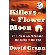 Killers of the Flower Moon: The Osage Murders and the Birth of the FBI