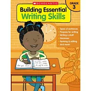 Building Essential Writing Skills: Grade 3