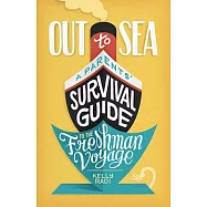 Out to Sea: A Parents’ Survival Guide to the Freshman Voyage